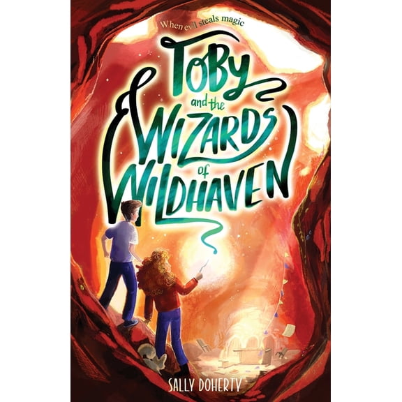 Toby Bean Trilogy Toby and the Wizards of Wildhaven, Book 2, (Paperback)