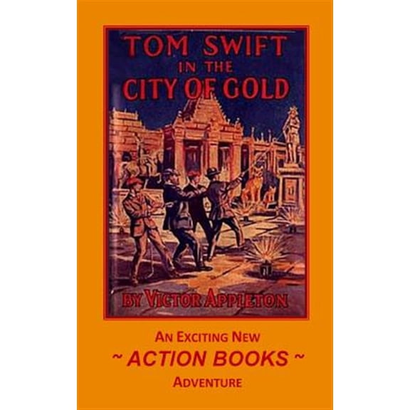 Pre-Owned Tom Swift 11 - Tom Swift in the City of Gold: Or Marvelous Adventures Underground