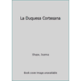 thumbnail image 1 of Pre-Owned La Duquesa Cortesana (Paperback), 1 of 1