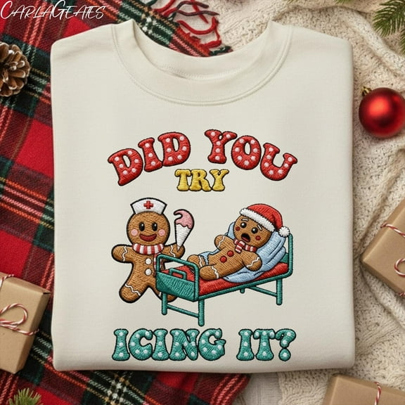 EMBROIDERED Did You Try Icing It Gingerbread Shirt, Funny Gingerbread Christmas Embroidered Sweatshirt, Cute Holiday Sweater, Christmas Gift