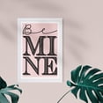 thumbnail image 2 of Be Mine' Love Quotes and Sayings 13" x 1.00" Framed Painting Art Print, by Wynwood Studio, 2 of 4