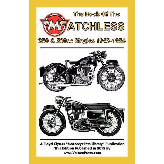 Book of the Matchless 350 & 500cc Singles 1945-1956, (Paperback)