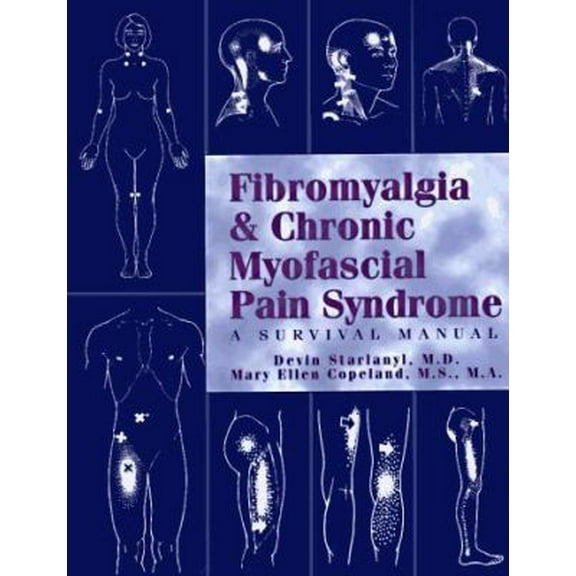 Pre-Owned Fibromyalgia & Chronic Myofascial Pain Syndrome: A Survival Manual (Paperback) 1572240466 9781572240469