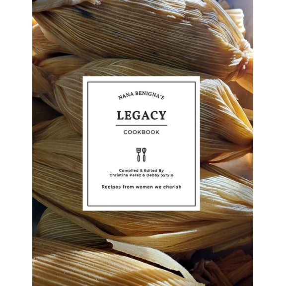 Nana Benigna's Legacy Cookbook, (Paperback)