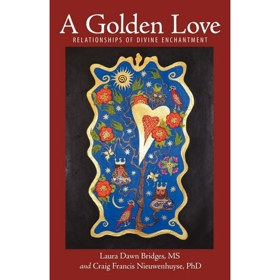 Golden Love : Relationships of Divine Enchantment
