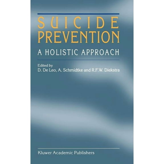 Suicide Prevention: A Holistic Approach, (Hardcover)
