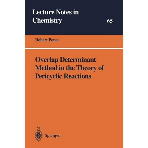 Lecture Notes in Chemistry Overlap Determinant Method in the Theory of Pericyclic Reactions, Book 65, (Paperback)