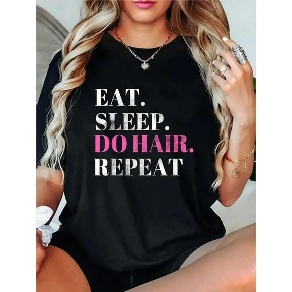 Salon Humor Women's T-Shirt 'Eat Sleep Do Hair Repeat' Cotton Graphic Tees Apparel Comfort Work Tops Black,S