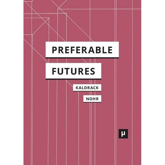 Digital Cultures Preferable Futures, (Paperback)