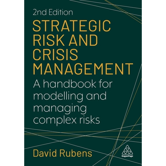 Strategic Risk and Crisis Management: A Handbook for Modelling and Managing Complex Risks, (Paperback)