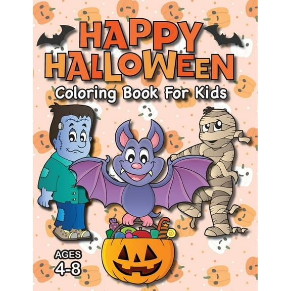 Happy Halloween Coloring Book for Kids: (Ages 4-8) Monsters, Pumpkins, and More! (Halloween Gift for Kids, Grandkids, Ho, (Paperback)