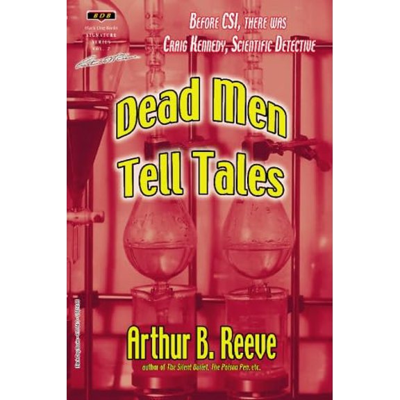 Pre-Owned Dead Men Tell Tales: and other stories of Craig Kennedy, Scientific Detective