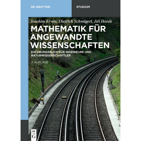 de Gruyter Studium Mathematik FÃ¼r Angewandte Wissenschaften: Ein Ãbungsbuch FÃ¼r Ingenieure Und Naturwissenschaftler, (Paperback)