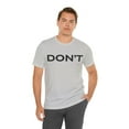 thumbnail image 6 of Don't tshirt, funny sarcastic shirt, Don't shirt, Schitts Creek tee, David, 6 of 8