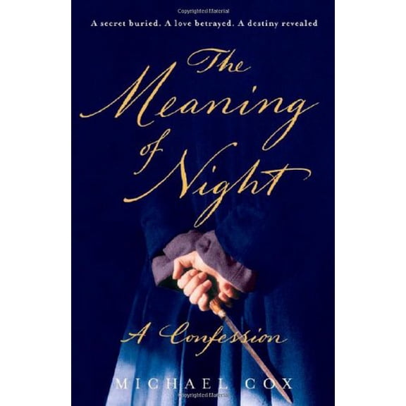 Pre-Owned The Meaning of Night: A Confession (Hardcover) 0393062031