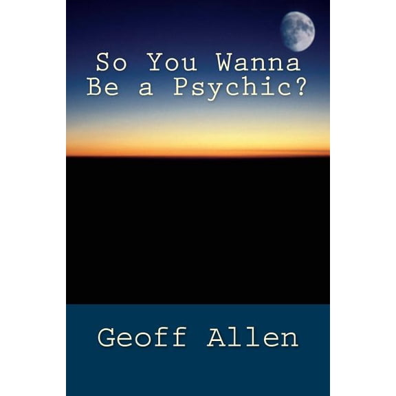 So You Wanna Be a Psychic Paperback