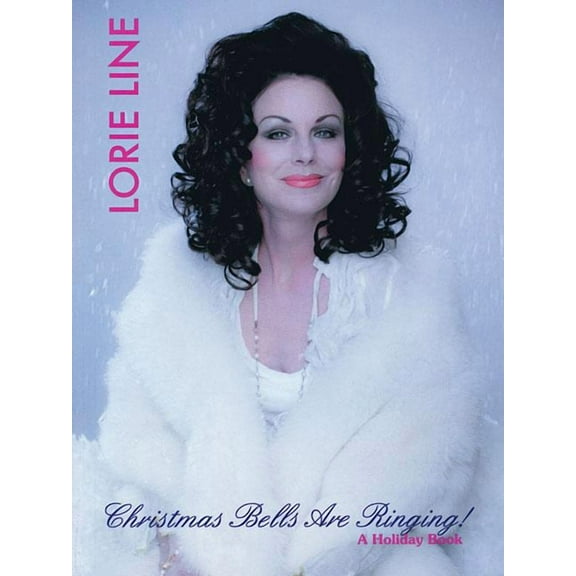 Lorie Line - Christmas Bells Are Ringing!