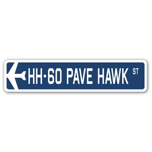 HH-60 Pave Hawk Street Sign Air Force Aircraft Military | Indoor/Outdoor | 24" Wide