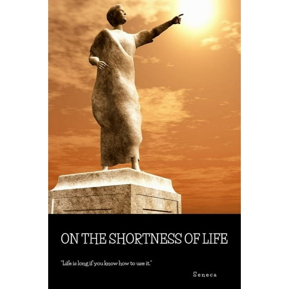 On the Shortness of Life, (Paperback)