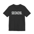 thumbnail image 3 of Sechzig. cool German Birthday 60th Geburtstagsfeier party Unisex T-shirt, 3 of 7