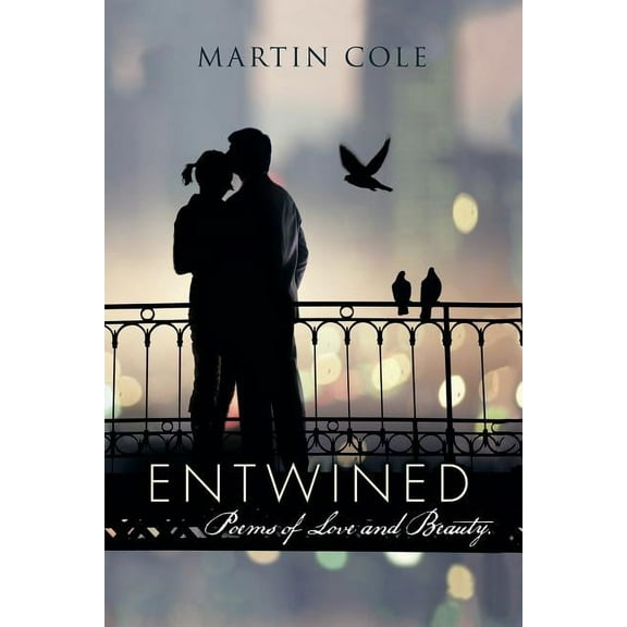 Entwined: Poems of Love and Beauty.