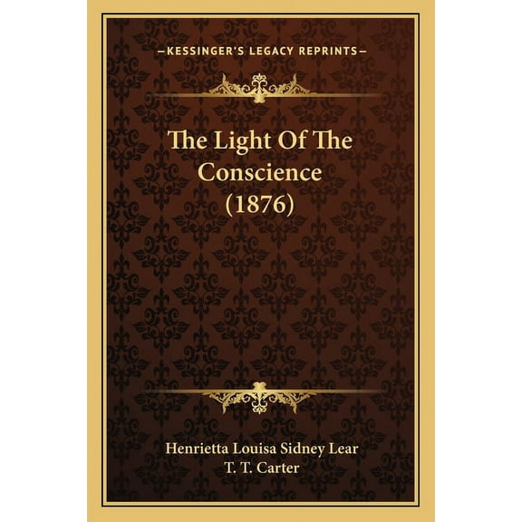 The Light Of The Conscience (1876) (Paperback)