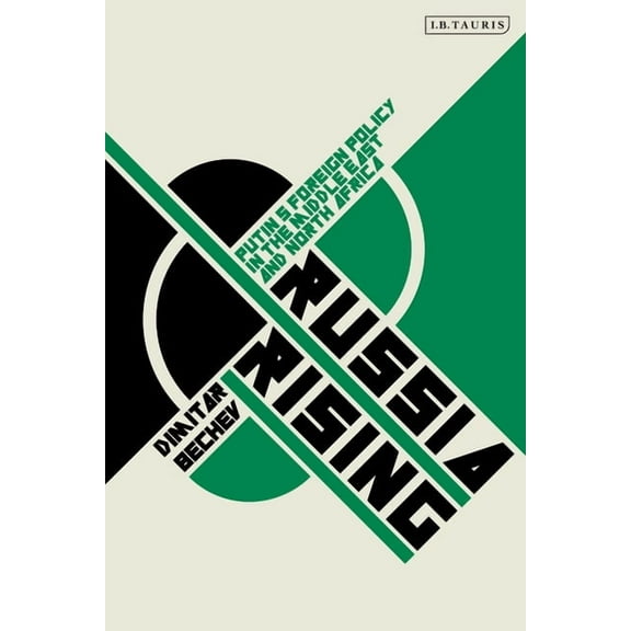 Russia Rising: Putin's Foreign Policy in the Middle East and North Africa, (Hardcover)