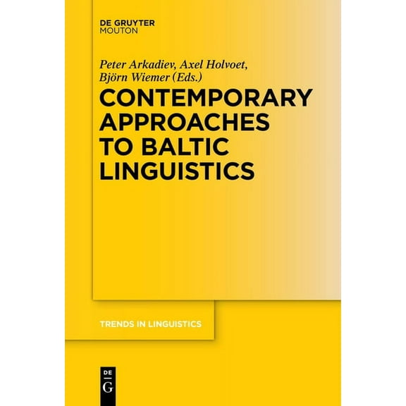 Trends in Linguistics. Studies and Monog Contemporary Approaches to Baltic Linguistics, Book 276, (Paperback)