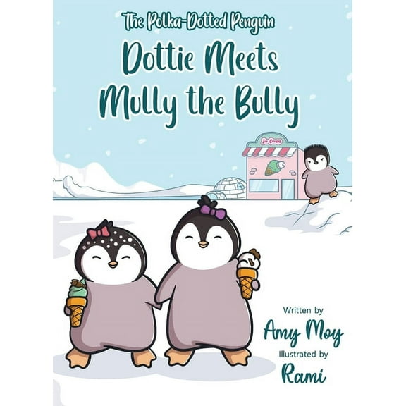 Dottie Meets Mully the Bully: The Polka-Dotted Penguin, (Hardcover)