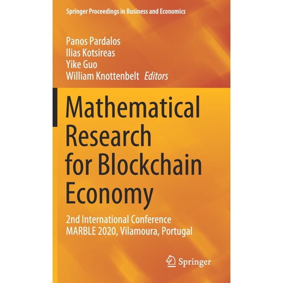 Springer Proceedings in Business and Eco Mathematical Research for Blockchain Economy: 2nd International Conference Marble 2020, Vilamoura, Portugal, (Hardcover)