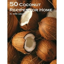50 Coconut Recipes for Home, (Paperback)