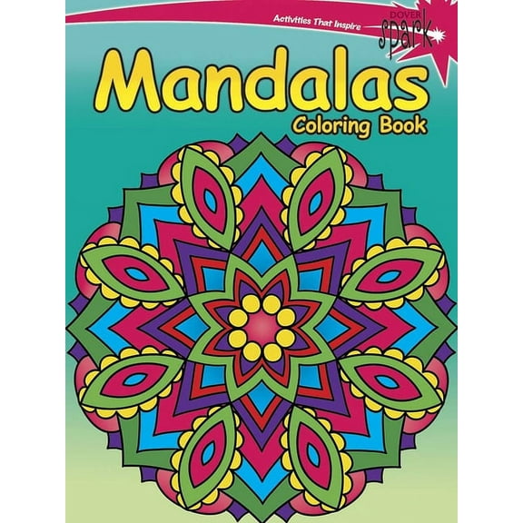 Dover Mandala Coloring Books Spark Mandalas Coloring Book, (Paperback)