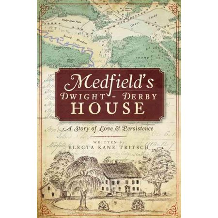 ISBN 9781596297852 product image for Medfield's Dwight-Derby House : A Story of Love & Persistence | upcitemdb.com