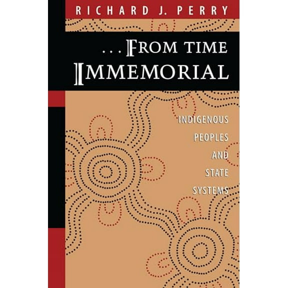 Pre-Owned From Time Immemorial: Indigenous Peoples and State Systems (Paperback) 0292765991 9780292765993