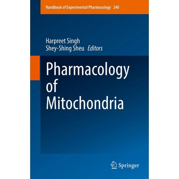 Handbook of Experimental Pharmacology Pharmacology of Mitochondria, Book 240, (Hardcover)