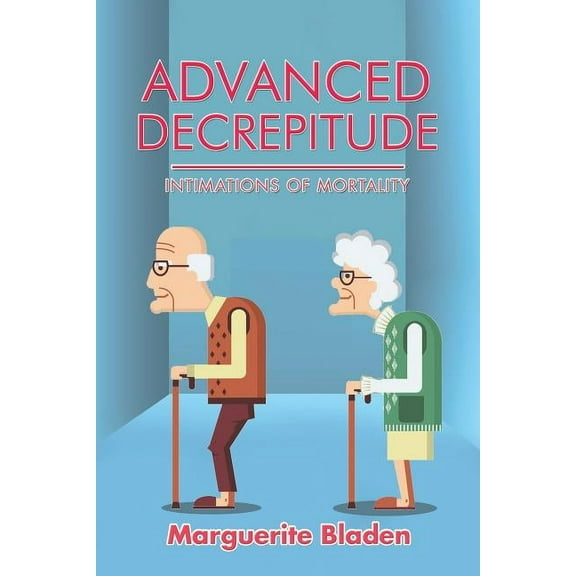 Advanced Decrepitude (Paperback)