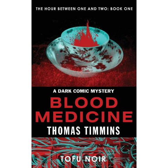 Blood Medicine : The Hour Between One and Two: Book One (Paperback)