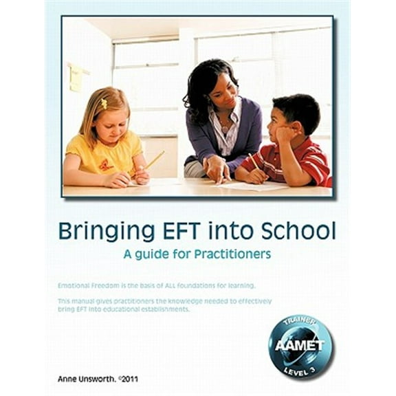 Bringing Eft Into School: A Guide for Practitioners