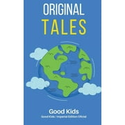 Good Kids: Original Tales (Series #1) (Paperback)
