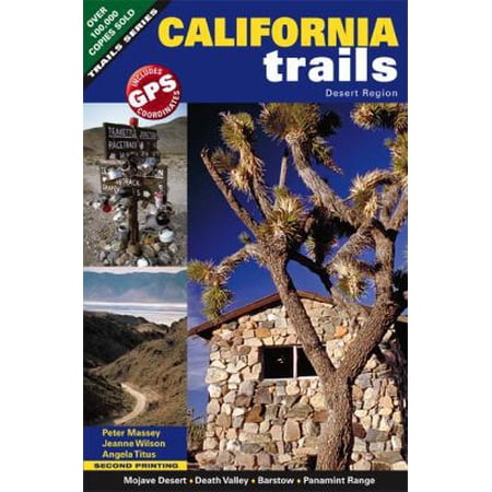 Pre-Owned California Trails Desert Region (Paperback) 1930193203 9781930193208