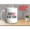 thumbnail image 2 of Graduation Mug White 11oz - 2022 is My Year - Graduation Retirement New Year Motivation Funny, 2 of 7