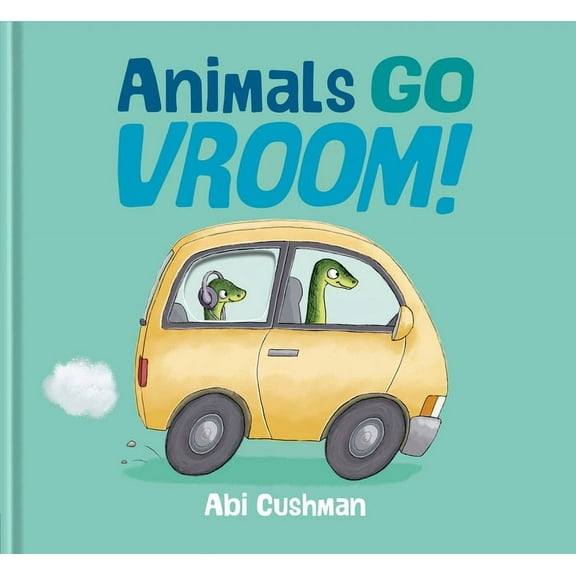 Animals Go Vroom!, (Hardcover)