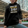 thumbnail image 2 of Education Is Important but Golf Is Importanter with Swinging Golf Player, Golfing or Golfer Themed Merch Gift, Black Hooded Sweatshirt or Hoodie, X-Large, 2 of 5