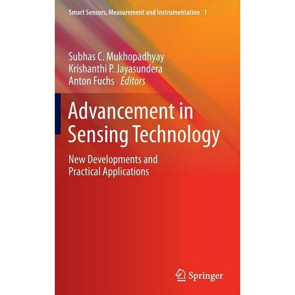 Smart Sensors, Measurement and Instrumen Advancement in Sensing Technology: New Developments and Practical Applications, Book 1, (Hardcover)