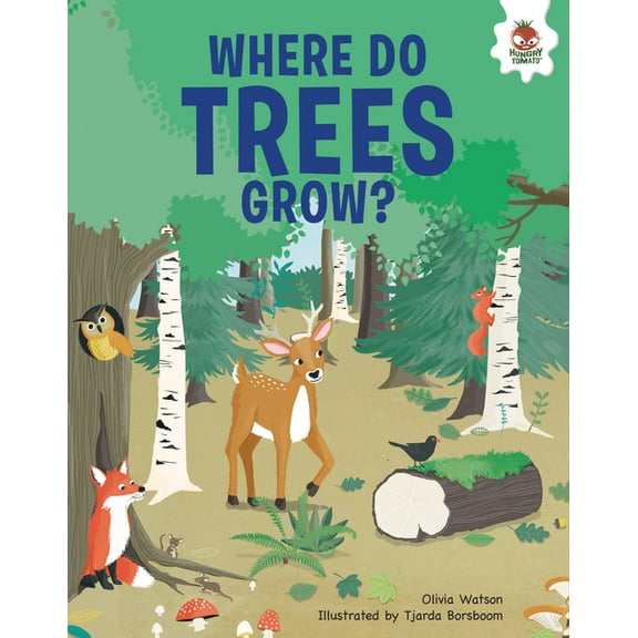 Trees Where Do Trees Grow?: An Illustrated Guide, (Hardcover)