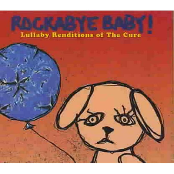 Rockabye Baby! Rockabye Baby! Berceuse Interprétations de la Cure CD