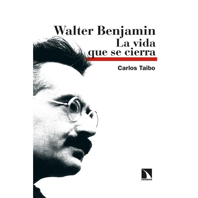 Walter Benjamín. La vida que se cierra Blanco