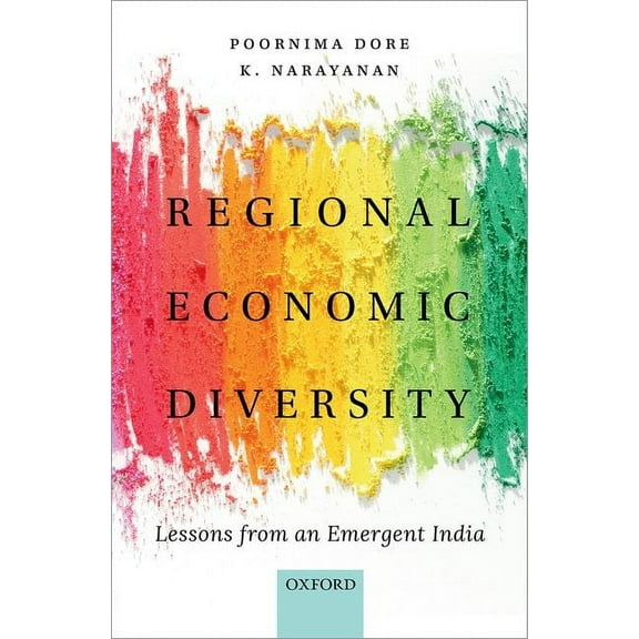 Regional Economic Diversity: Lessons from an Emergent India, (Hardcover)