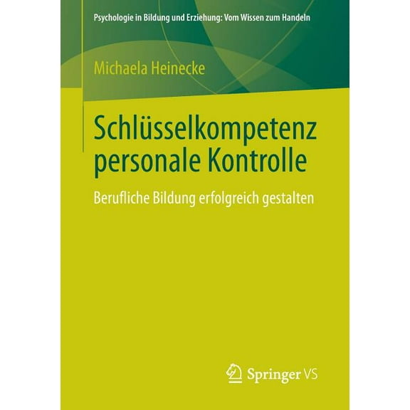 Psychologie In Bildung Und Erziehung: Vo Schlüsselkompetenz Personale Kontrolle: Berufliche Bildung Erfolgreich Gestalten, (Paperback)