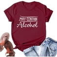 thumbnail image 1 of YourTops T-Shirt Femme Peut Contenir de l'Alcool (US 2TG, 1-Rouge Vin), 1 of 2
